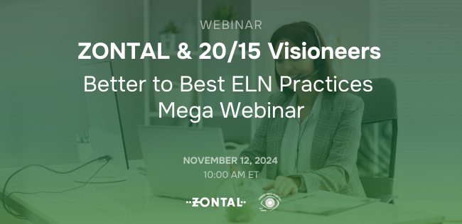 Better to Best ELN Practices – Mega Webinar